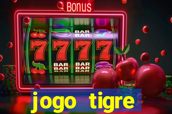 jogo tigre plataforma nova